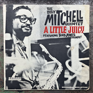The Billy Mitchell Quintet, Thad Jones - A Little Juicy