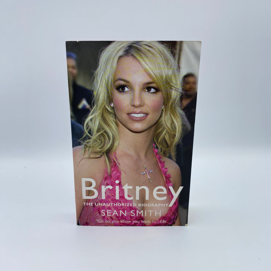 Britney: The Biography by Sean Smith