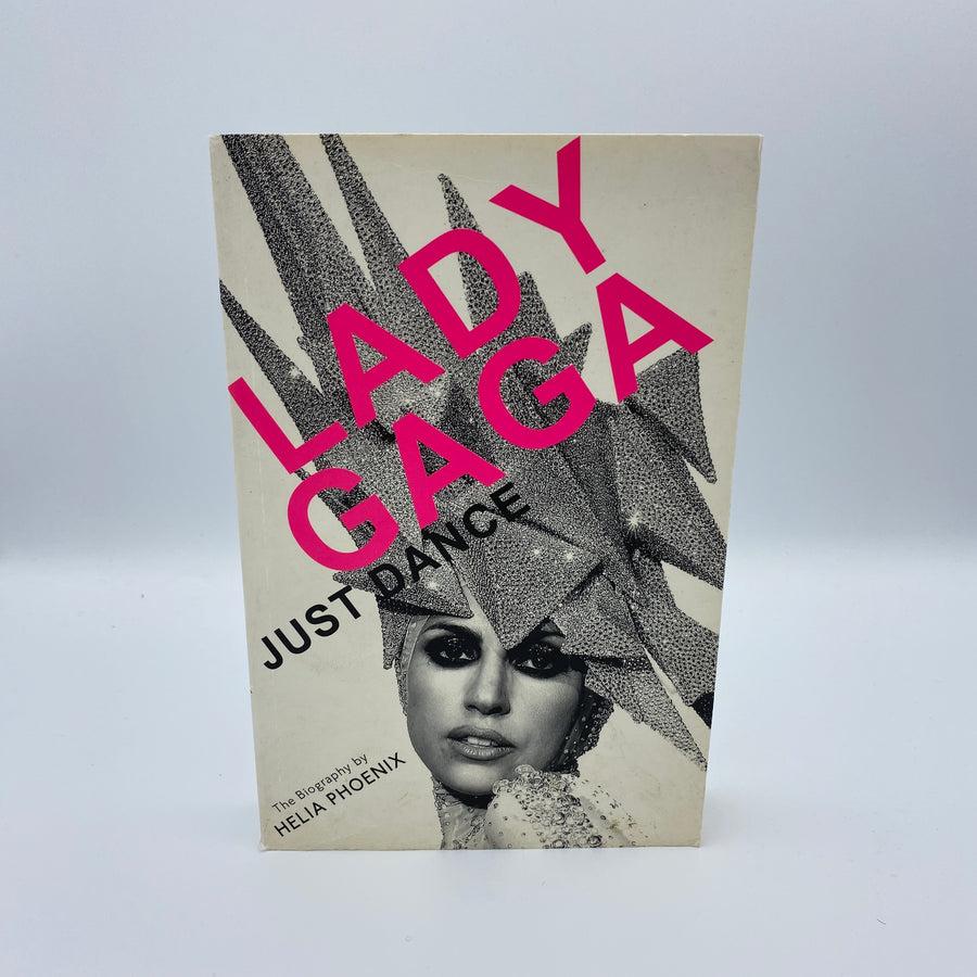 Lady Gaga: Just Dance: The Biography by Helia Phoenix