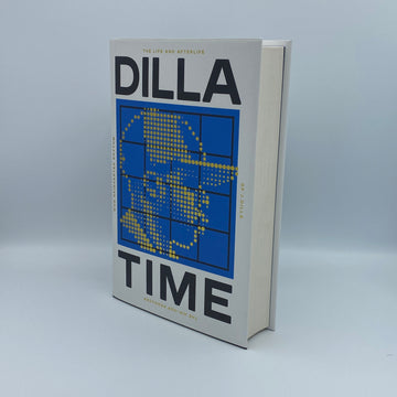 Dilla Time - The Life and Afterlife of J-Dilla by Dan Charnas