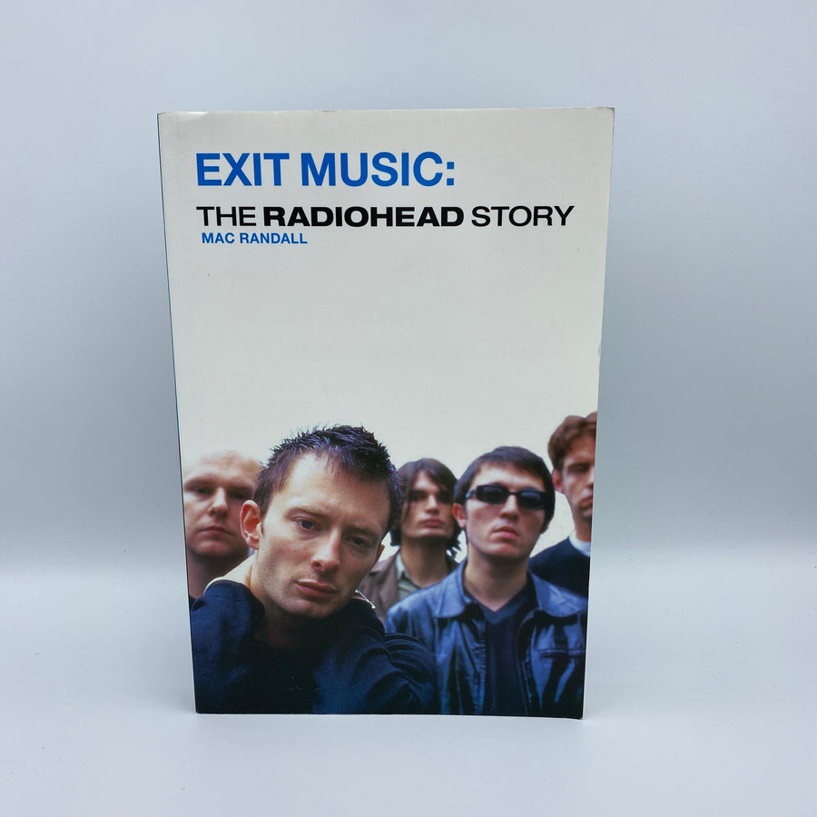 Exit Music: The Radiohead Story by Marc Randall
